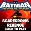 Žaisti Batman the Scarecrow's Revenge Online Nemokamai